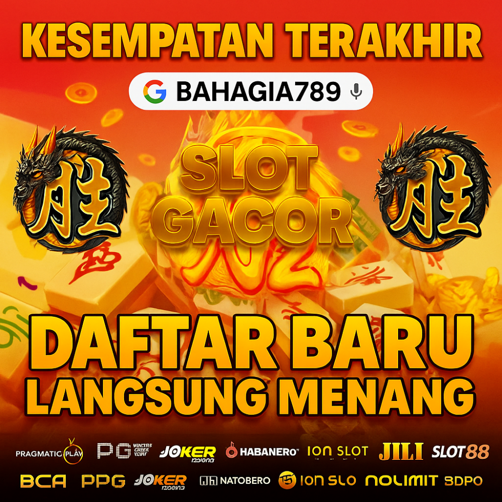 BAHAGIA789 : Daftar Dan Klaim Promo Special New Member Jaminan WD